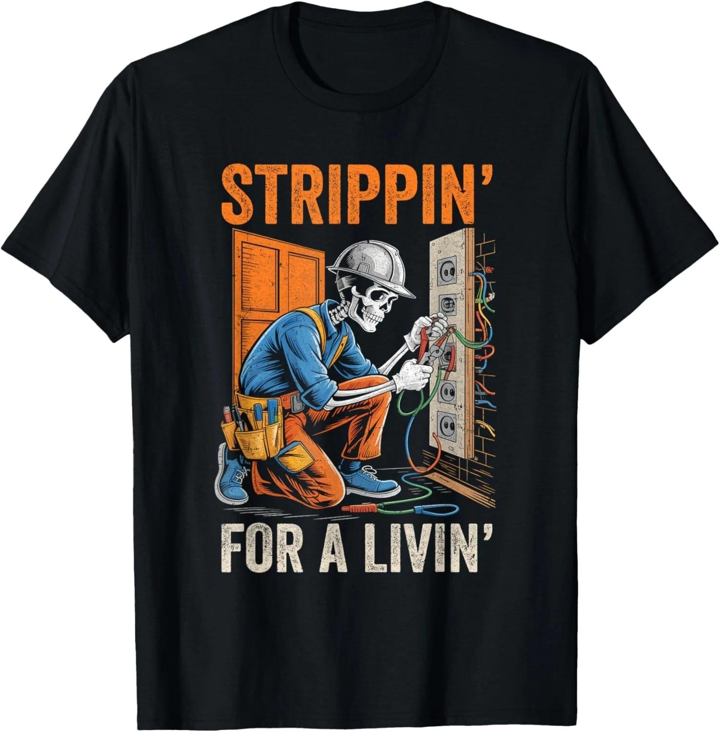 

Trippin_ for A Livin_ Funny Skeleton Electrician Lover Gift Unisex T-Shirt 4XL