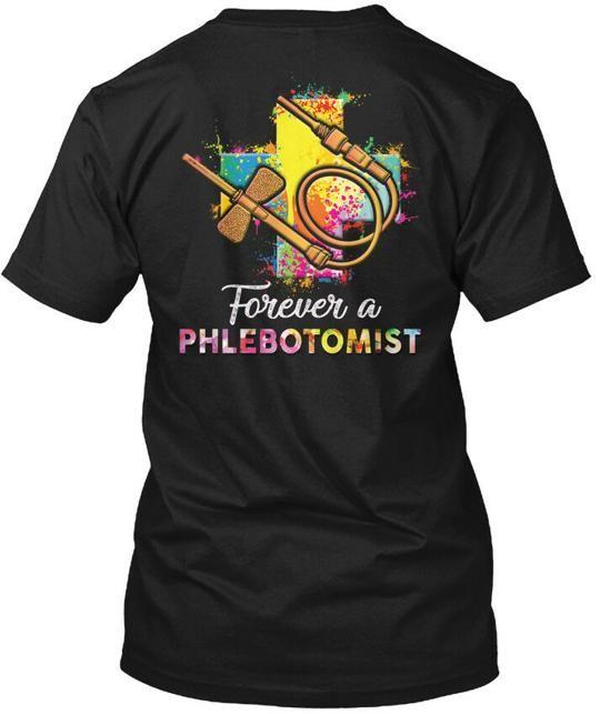 Forever A Phlebotomist T-Shirt Made in the USA Size S to 5XL L