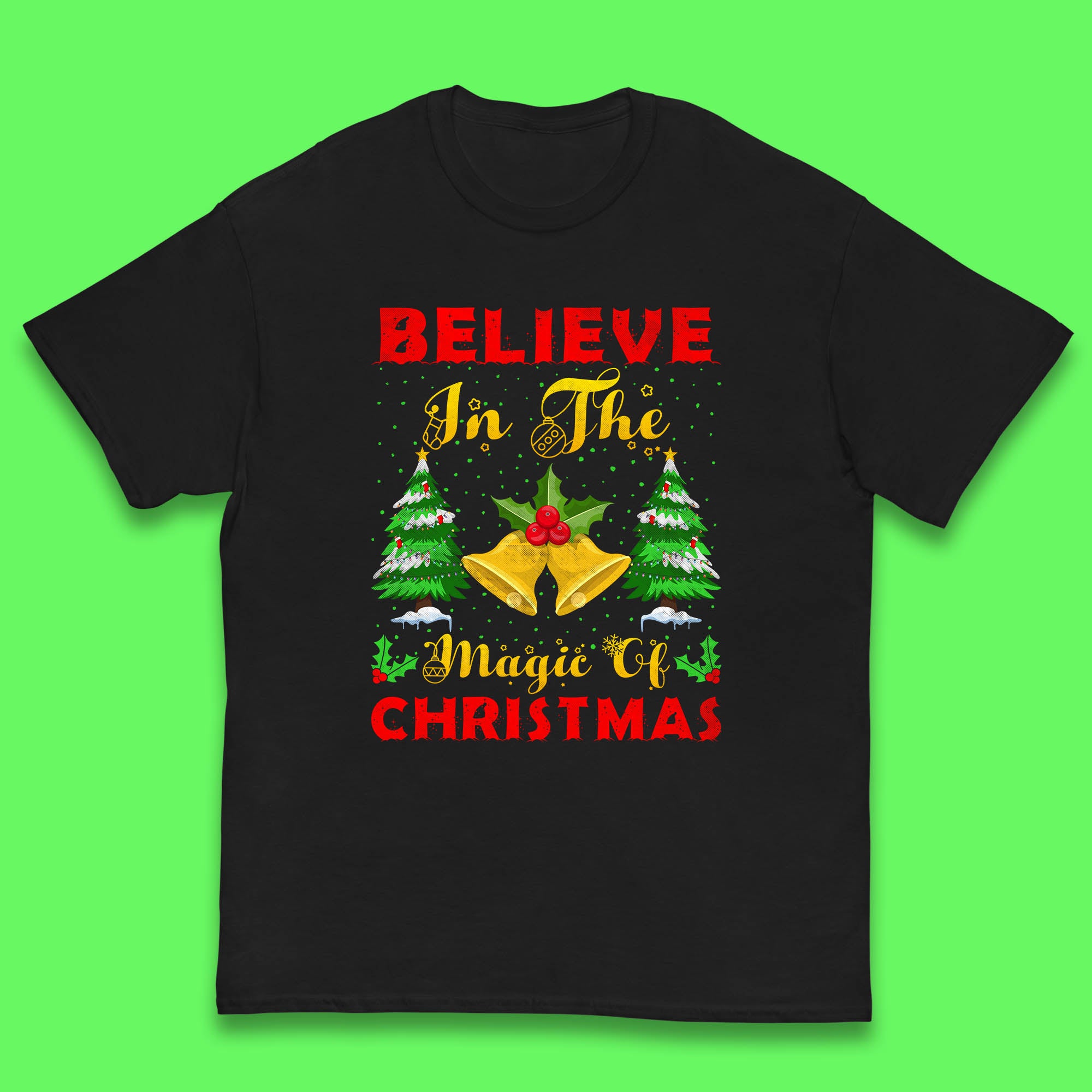 Christmas Kids T Shirt Believe In The Magic Of Christmas Top 130