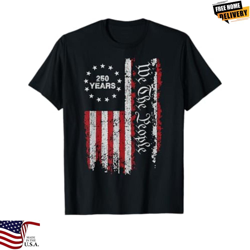 250 Years America Anniversary 250th Independence Day Freedom TShirt Unisex T-Shirt L