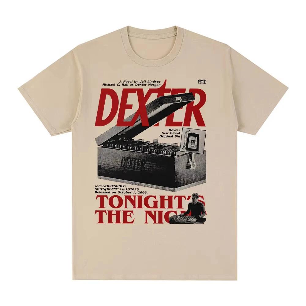 TV Play Dexter Morgan Tonights The Night Tshirts Mens Women Clothing Cotton Short Sleeves Oversized T Shirts Fashion Tshirts