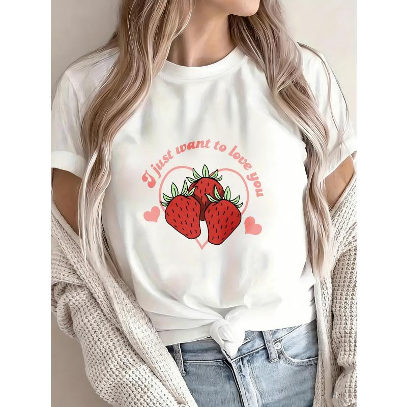 Cute Strawberry Print T Shirt White I Just Want To Love You Text Design For Casual Wear Summer Outfits Women Fashion Trendy Top