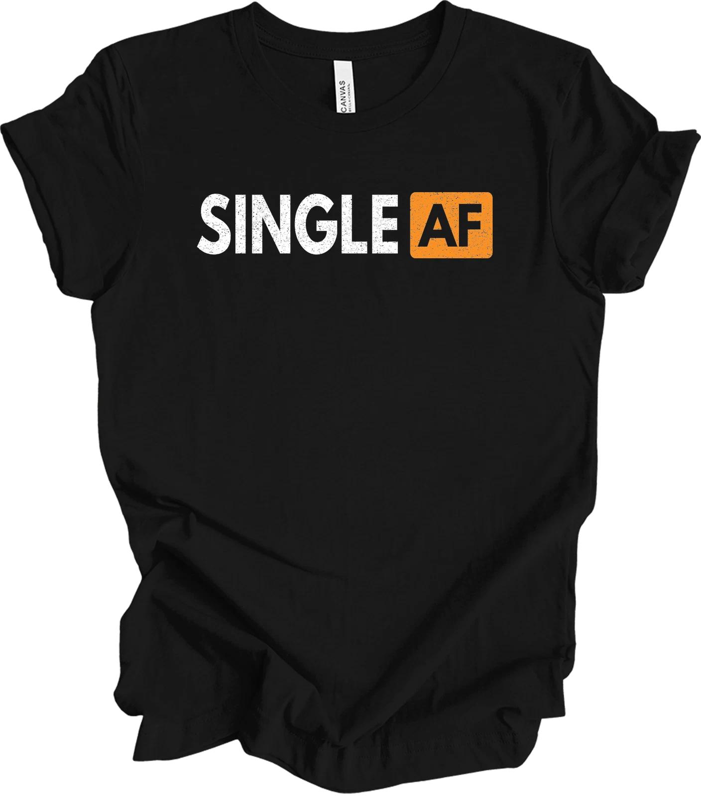 Single AF Shirt Funny Singles Awareness Day Anti Valentines Day Gift Tee S