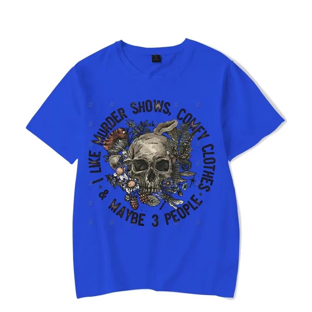 I Like Murder Shows Comfy Clothes and Like 3 People Graphic Men Tshirt Casual Short Sleeve T-shirt Oversize T Shirt Men Clothing