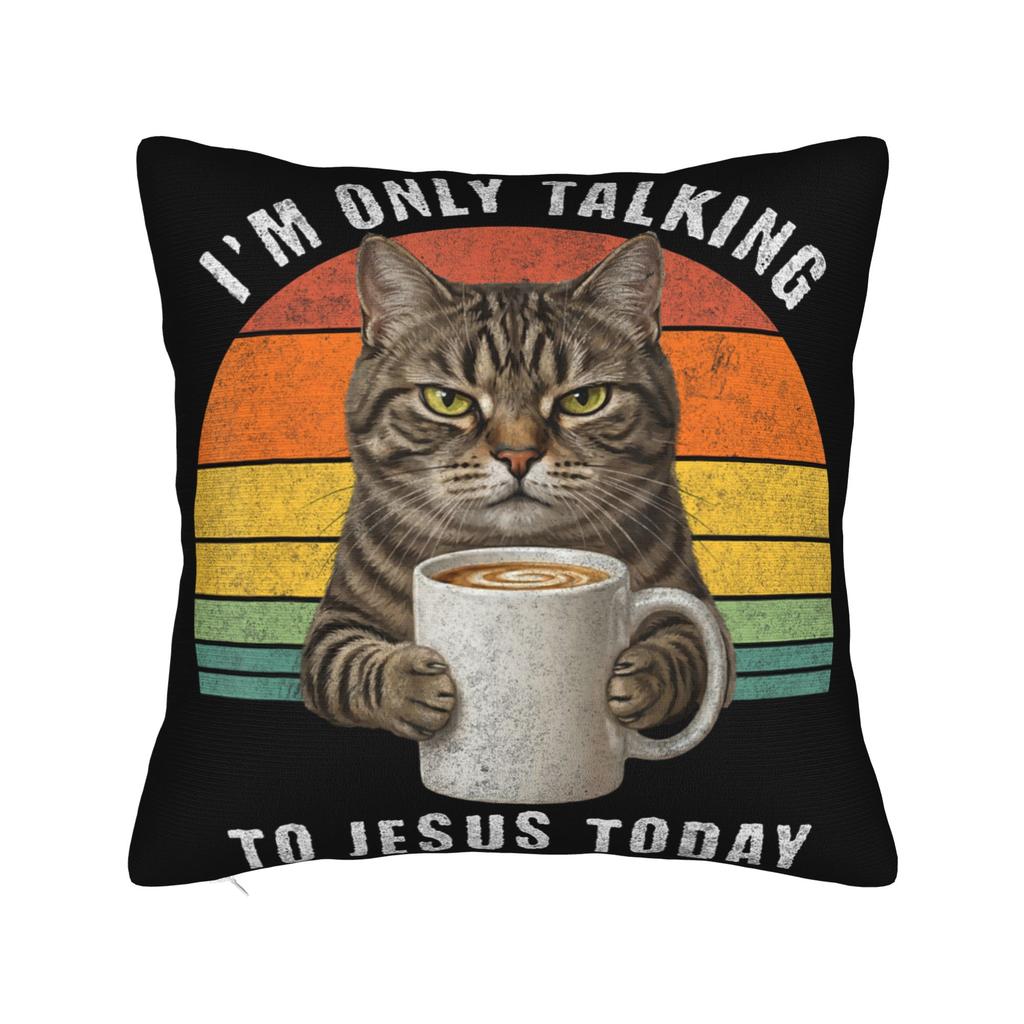 Decorative Pillowcases Im Only Talking to Jesus Today Merch Living Room Throw Pillow Case Cover Zippered Multi Size