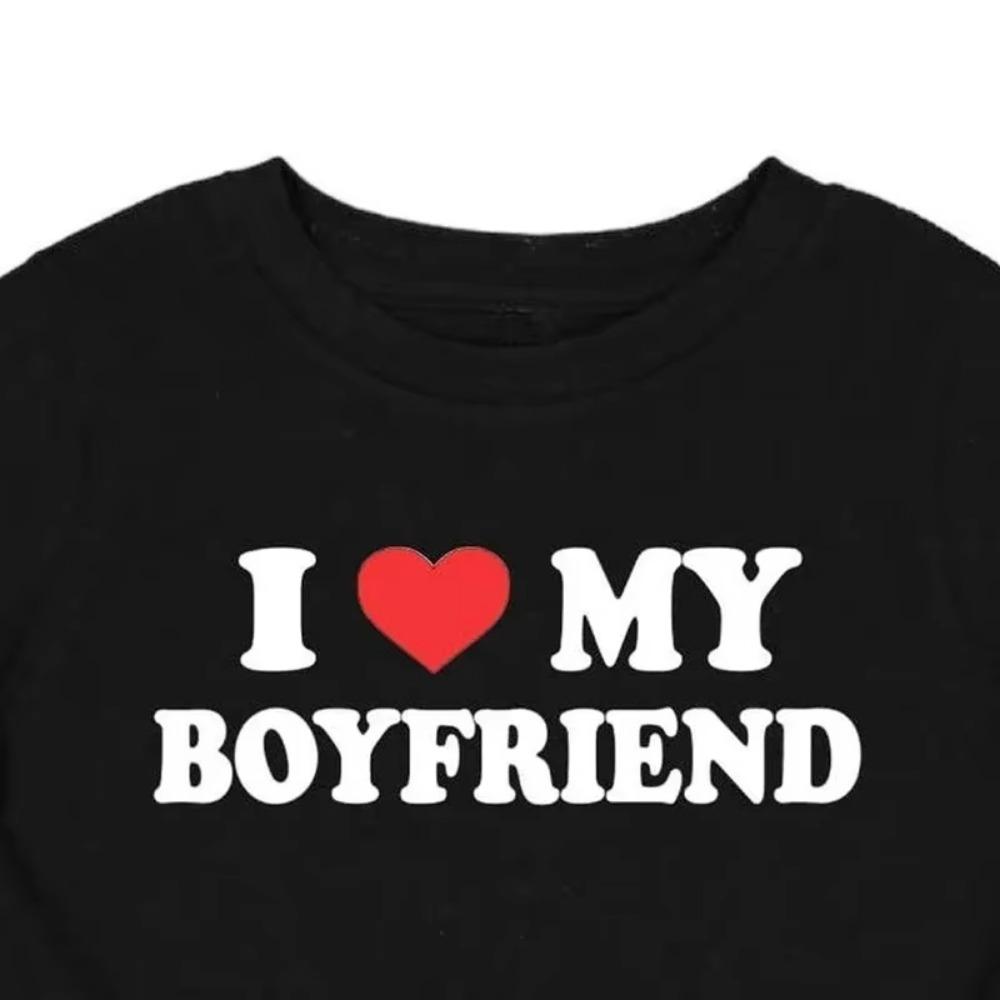 I LOVE MY BOYFRIEND Women Y2K T Shirt Girl Graphic Printed Fashion Harajuku 2025 Streewear Clothes Causal Female Y2K Tops Tee