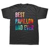 Funny Best Papillon Dog Dad Ever Graphic Tshirts Men Womens Fashion Casual Tshirt 100 Cotton Loose Oversized T Shirt