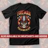 Fireman First In Last Out Skull Helmet T Shirt Bold Firefighter Pride SweaT for Heroes Fire Res