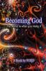 The Becoming God Book