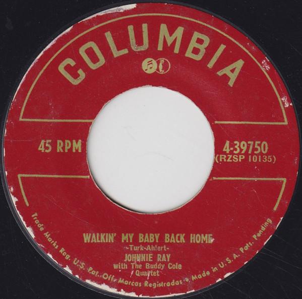 

7inch Record JOHNNIE RAY Walkin My Baby Back Home Give Me 439750 Columbia 1952 UK Pop Used