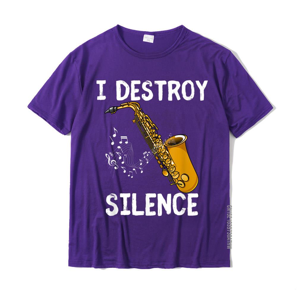 I Destroy Silence Saxophone The Sax Funny Saxophonist Gift TShirt New Design Crazy T Shirt Cotton Youth Tees Crazy