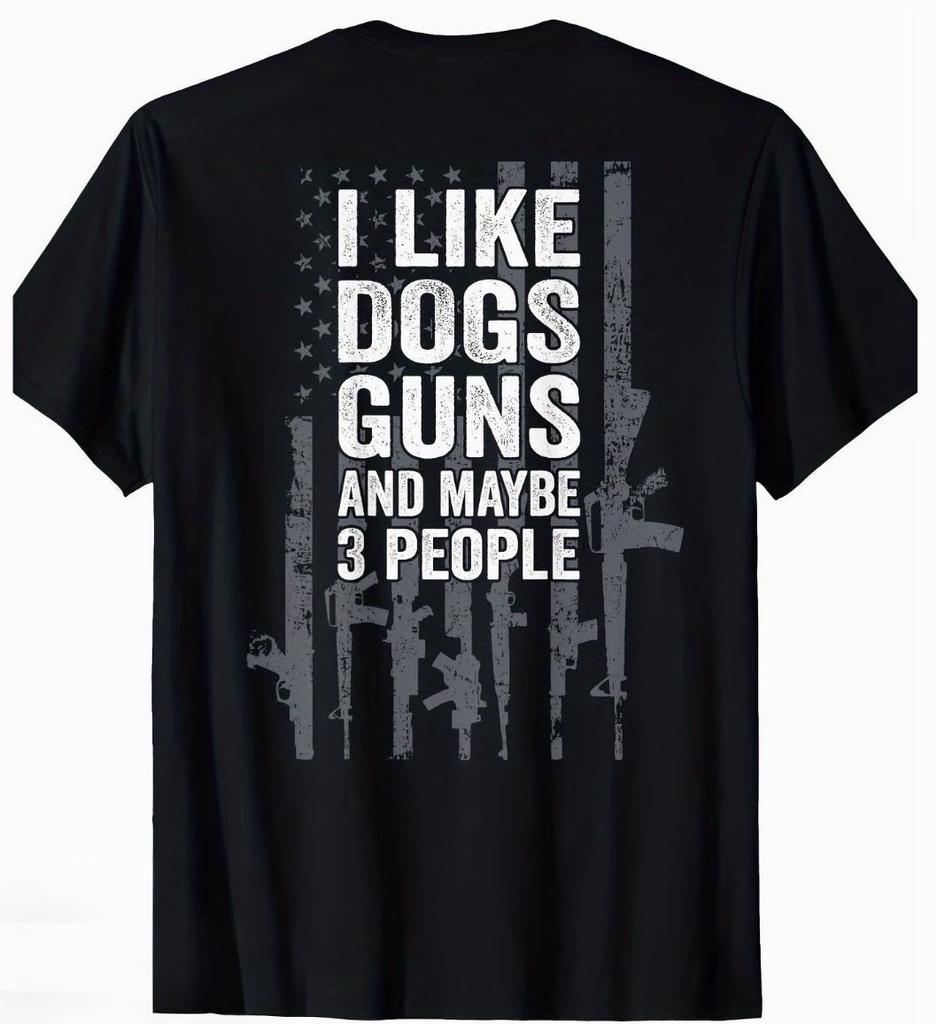 Patriotic I Like Dogs G**s Maybe 3 People T-Shirt Top- Black Sizes S-3XL