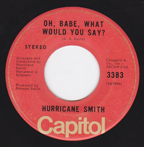 

7inch Record HURRICANE SMITH - Oh Babe, What Would You Say 3383 CAPITOL 1972 Canada Rock Used