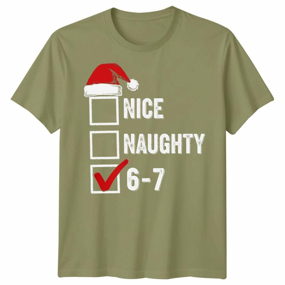 Nice Naughty 67 Christmas Humor Holidays Unisexs Tshirt Unisexs Tee Graphic Tee
