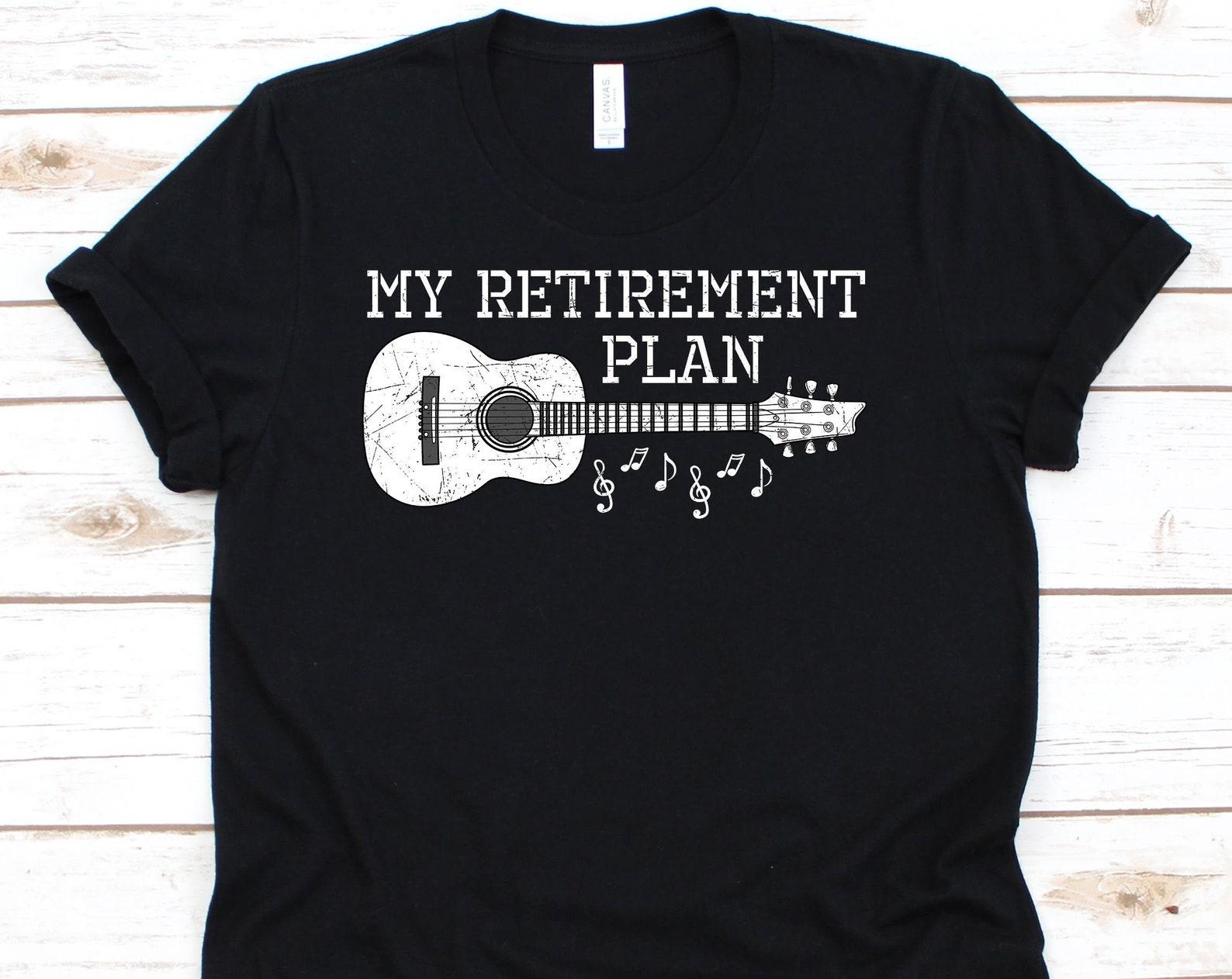 My Retirement Plan Shirt, Guitar Shirt, Guitar Player, Cute Retirement Shirt, Retired, Guitar Lover, Guitar Lover Gift XL
