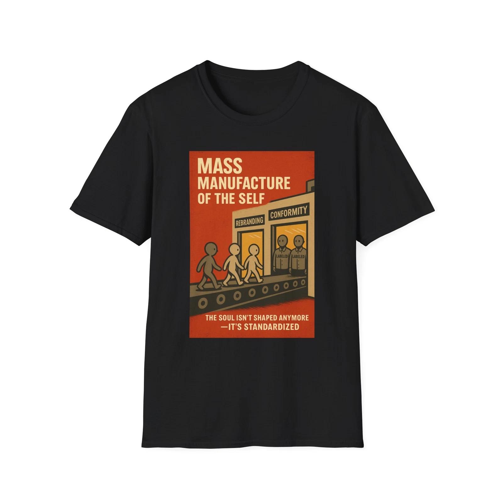 

Mass Manufacture of The Self Shirt, Anti-Marxist American Pride Tee, Patriotic 3XL
