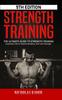 The Strength Training : The Ultimate Guide To Strength Training - Essential Lifts for Muscle Building, Size and Strength Book
