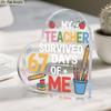 2D Flat, Humorous "My Teacher Survived 67 Days of Me" Acrylic Teacher Appreciation Gift Desktop Decoration Plaque, Suitable for wall Decoration, porch
