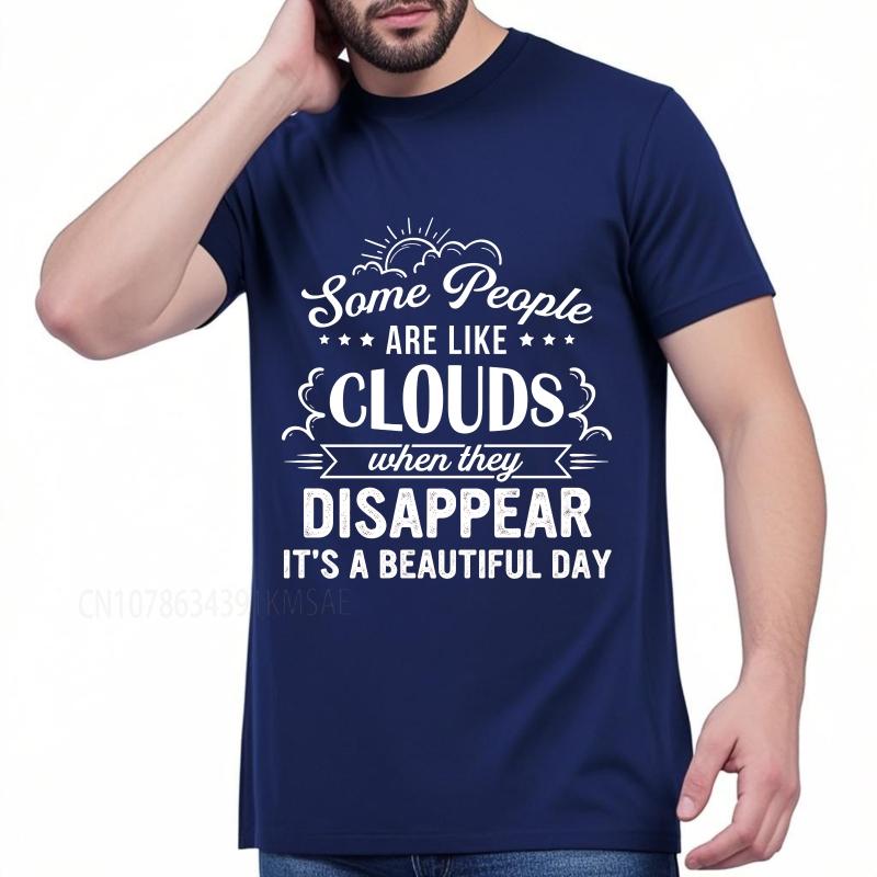 Plus Size Summer Boys Tshirt Some People Are Like Clouds When They Disappear Its A Beautiful Day Short Sleeve New Arrived