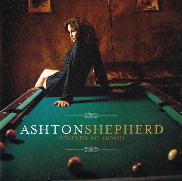 

CD ASHTON SHEPHERD - Sounds So Good B001003902 MCA Nashville 2008 US Country Used