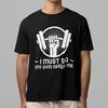 Funny Gym T-Shirt I Must Go My Gym Needs Me Fitness Workout Graphic Workout Tee