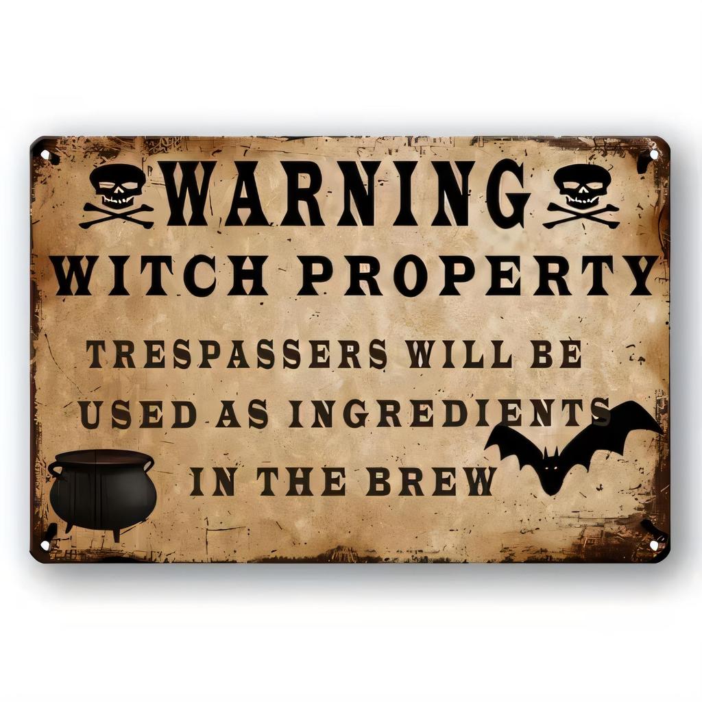 Tin Sign Warning Witch Property Trespassers Will Be Used As Ingredients In The Brew Vintage Halloween Wall Decor Metal Plaque