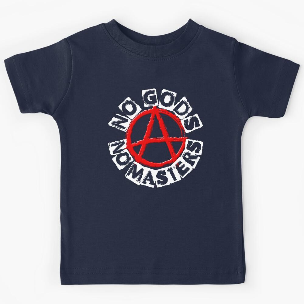 NO GODS NO MASTERS Kids T-Shirt 160