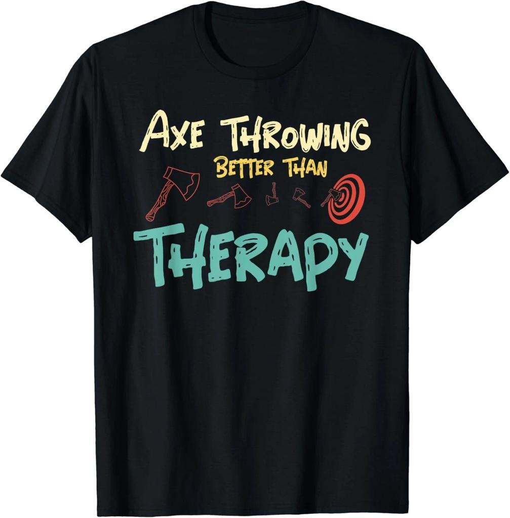 Funny Axe Throwing Gift Axe Throwing Better Than Therapy Gifts Unisex T-Shirt