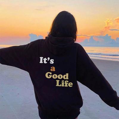 Farbiger It's a Good Life Hoodie Damen Hoody Sweatshirts Pullover Unisex reine Baumwolle ästhetisches Zitat Casual Top Pullover Hoodies