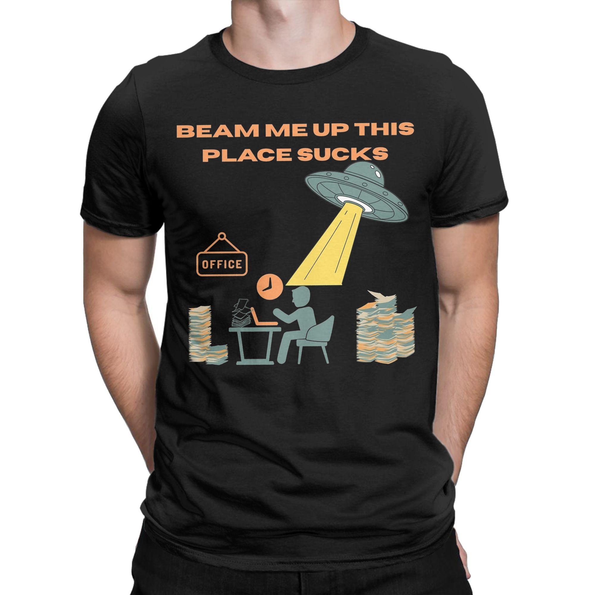 

Vintage Beam Me Up This Place Sucks T Shirt Men Women Pure Cotton Funny TShirts Crew Neck Tees Short Sleeve Clothes Gift Idea S