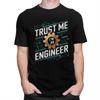 Custom Trendy Trust Me Im An Engineer T Shirt Men Pure Cotton Tshirt Leisure Tee Tops Fashion Tshirts