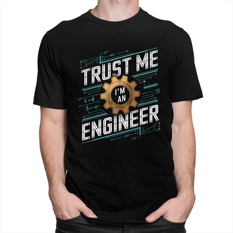Custom Trendy Trust Me Im An Engineer T Shirt Men Pure Cotton Tshirt Leisure Tee Tops Fashion Tshirts