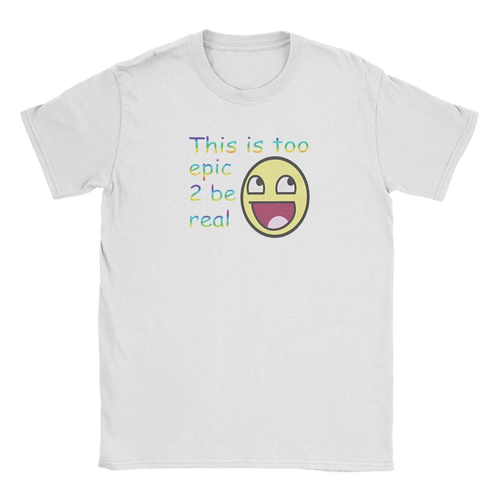 Harajuku T Shirt Summer This Is Too Epic 2 Be Real Fashion T Shirts Pure Cotton Tshirt for Unisex Y2K Basic Short Sleeve Tees