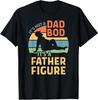 It's Not a Dad Bod It's a Father Figure T-Shirt