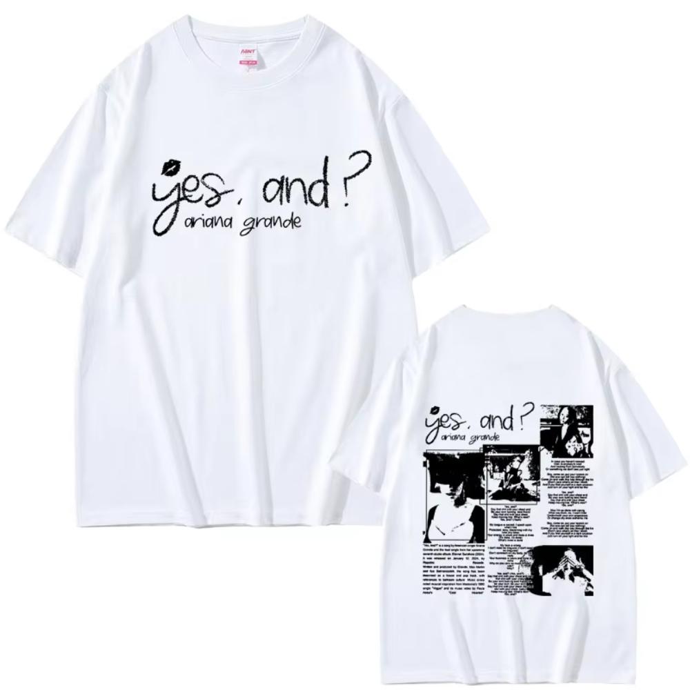Yes and Ariana Grande Singer Music Graphic T-shirt Men's Women Hip Hop Casual T Shirts Unisex Fashion Oversized Pure Cotton Tees