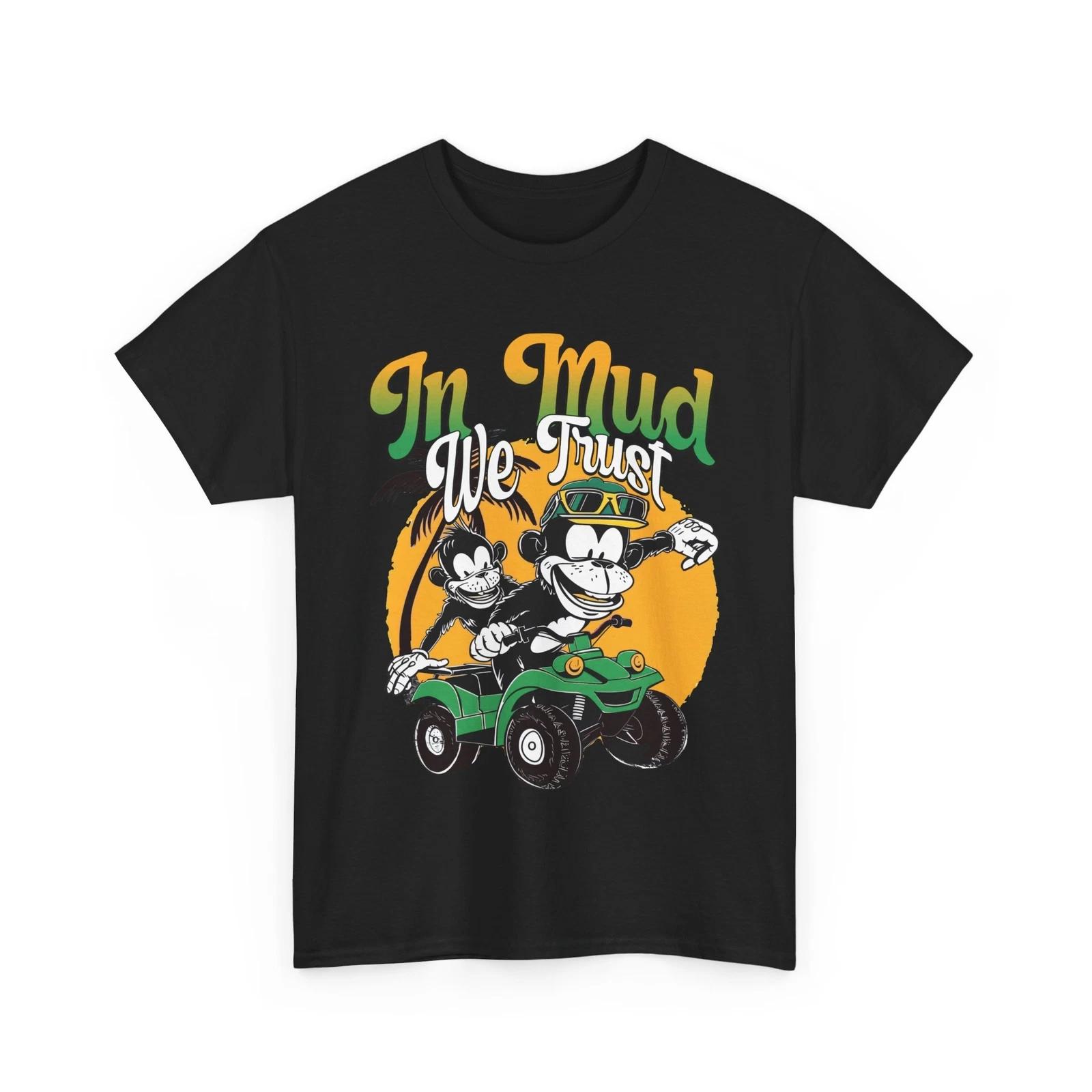 Most Hilarious T-Shirt - Top-Tier Funny Tee In Mud We Trust Shirt S