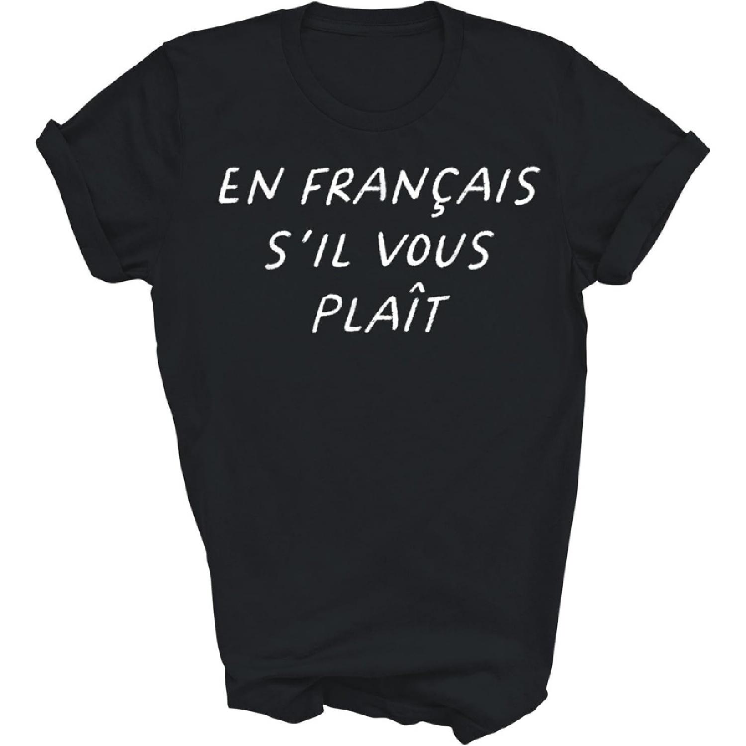 HOGOTOCLUB En Francais S il Vous Plait French Teacher Teaching Funny Unisex Shirt Gift Women Men T-Shirt (Black;L) S