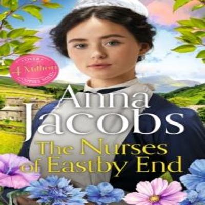 The Nurses of Eastby End by Anna Jacobs Paperback Book 9781399729932