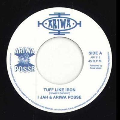 7inch Record I JAH - Tuff Like Iron / Tuff Iron Dub ARI312 Ariwa 2023 UK Reggae, Ska & Dub
