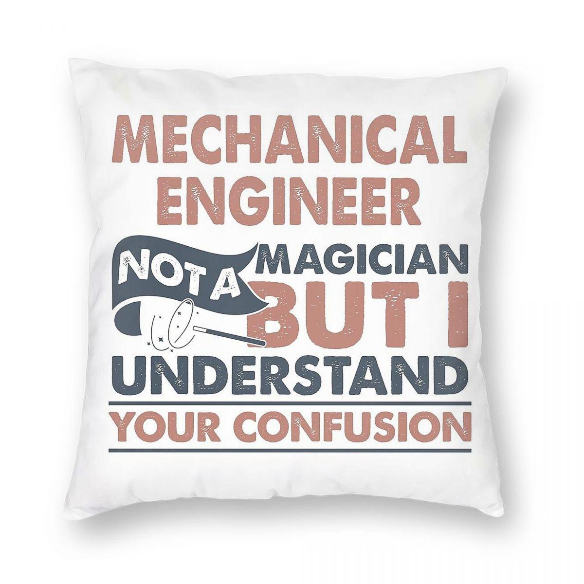 Mechanical Engineer Not A Magician Pillowcase Polyester Linen Velvet Pattern Decor Throw Pillow Case Sofa Seater Cushion Cover 30x30cm