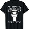 Air Traffic Controllers Rule The Sky Controller T-Shirt