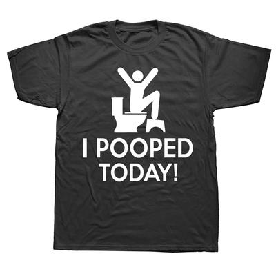 Funny I Pooped Today Humor T Shirts Tee Tops Round Neck ShortSleeve Fashion Tshirt Clothing Casual Basic Tshirts