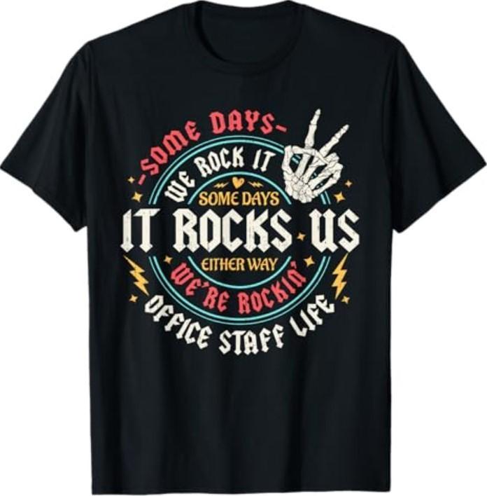 Some Days We Rock It Office Staff Life Back To School Funny T-Shirt S разноцветный