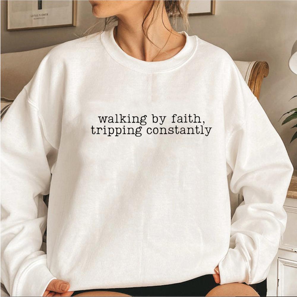 Walking By Faith Tripping Constantly Sweatshirt Inspirational Hoodie Christian Sweatshirt for Women Religious Apparel Streetwear