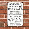 Tin Sign for Home Garden Patio Decor Welcome To Our Backyard Grill Good Food Grab A Cold One Laugh With Friends Play Good Musi