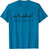 Alcohol You Later Funny Drinking Aftermath Humor Unisex T-Shirt