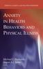 The Anxiety In Health Behaviors and Physical Illness Book