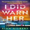 I Did Warn Her by Sian Gilbert Paperback Book 9781405975308