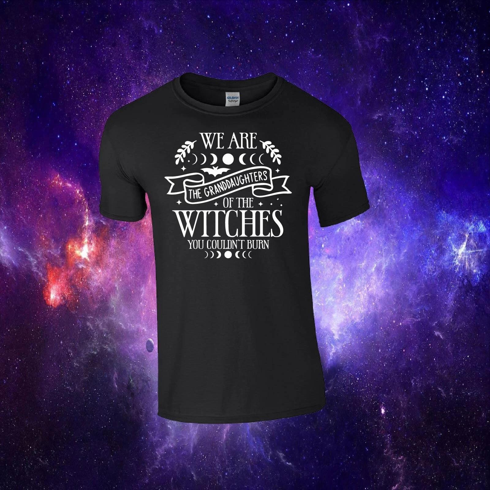 We are the Granddaughters of the Witches you couldn t Burn Adults Top T-shirt L
