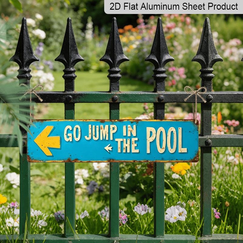 3.94 X 15.74 Inches Aluminum Decorative Sign - 2D Flat, 1pc Vintage Metal Sign Saying "Go Jump in The Pool" - Featuring A Turquoise and Yellow Retro
